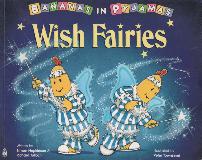 BANANAS IN PYJAMAS Wish Fairies