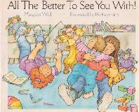 All The Better To See You With!
