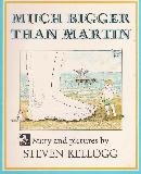 MUCH BIGGER THAN MARTIN