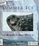 Summer Ice. Life along the Antarctic Peninsula