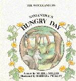 The Woodlanders.  Samantha's Hungry Day