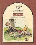 Tiggers Don't Climb Trees