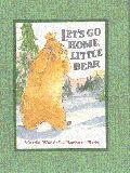 Lets go Home, Little Bear