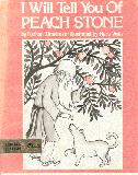I Will Tell You of Peach Stone