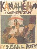 Kanahena. A Cherokee Story