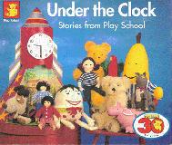 Under the Clock, Stories from Play School