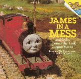 James in a Mess and other Thomas the Tank Engine Stories
