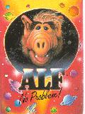 Alf.  No Problem!