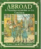 Abroad.  A Victorian Excursion to the Continent