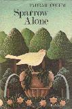 Sparrow Alone (published in US as The White Sparrow).