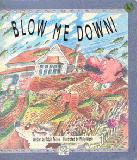 Blow Me Down!