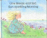 One Breeze-Scented, Sun-Sparkling Morning