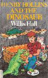 Henry Hollins And The Dinosaur