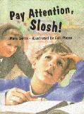 Pay Attention, Slosh!