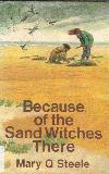 Because of the Sand Witches There