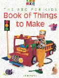 THE ABC FOR KIDS Book of Things to Make