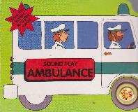 Press the button for SIREN, sound play AMBULANCE