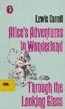 Alice's Adventures in Wonderland ,Through the Looking Glass