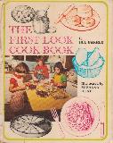 THE FIRST LOOK COOK BOOK