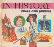 KINGS AND QUEENS - IN HISTORY