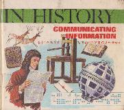 COMMUNICATING INFORMATION - IN HISTORY