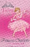 Princess Charlotte and the Birthday Ball (The Tiara Club #1)