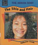 THE HUMAN BODY: The Skin and Hair
