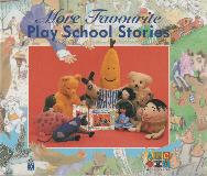 More Favourite Play School Stories