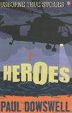 HEROES (USBORNE TRUE STORIES) 