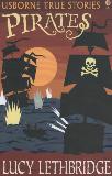PIRATES (USBORNE TRUE STORIES)