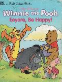 Walt Disney's Winnie the Pooh Eeyore, Be Happy!
