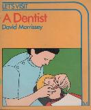 LET'S VISIT A Dentist