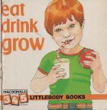 eat drink grow ( 345 LITTLEBODY BOOKS)