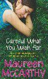 Careful What You Wish for