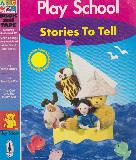 Play School Stories To Tell (no tape)