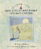 HOW LITTLE GREY RABBIT GOT BACK HER TAIL (Little Grey Rabbit Storybooks)