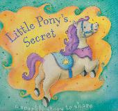 Little Pony\'s Secret : a sparkly story to share