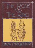THE ROSE AND THE RING or The History of Prince Giglio and Prince Bulbo