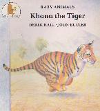 Khana the Tiger (BABY ANIMALS)
