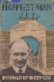 THE HAPPIEST MAN, The story of Reginald Kennedy-Cox and the Dockland Settlements