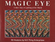 MAGIC EYE A New Way of Looking at the World