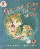 CAN'T YOU SLEEP, LITTLE BEAR?