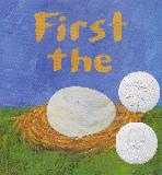 First the Egg