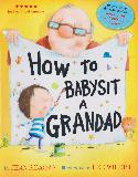 HOW TO BABYSIT A GRANDAD