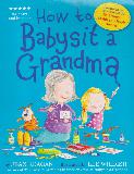How to Babysit a Grandma