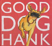 GOOD DOG HANK