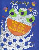 Ed Emberley's BYE-BYE, BIG BAD BULLYBUG!