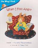 When I Feel Angry (The Way I Feel, TAKING CARE OF OUR EMOTIONS!)
