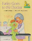 Farley Goes to the Doctor: Featuring Jim Henson's Sesame Street Muppets