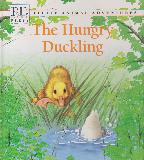 The Hungry Duckling (Little Animal Adventures)